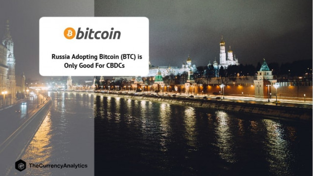 Rusland adopteert Bitcoin (BTC) alleen goed voor CBDC's